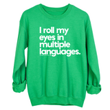 I roll my eyes in multiple languages Unisex Sweatshirt-Sweatshirt-The Original God Ain't Petty But I Am