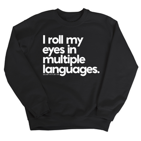 I roll my eyes in multiple languages Unisex Sweatshirt-Sweatshirt-The Original God Ain't Petty But I Am