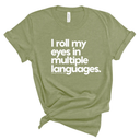 I roll my eyes in multiple languages Unisex Tee-T-Shirt-The Original God Ain't Petty But I Am