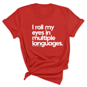 I roll my eyes in multiple languages Unisex Tee-T-Shirt-The Original God Ain't Petty But I Am