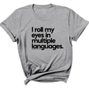 I roll my eyes in multiple languages Unisex Tee-T-Shirt-The Original God Ain't Petty But I Am