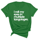 I roll my eyes in multiple languages Unisex Tee-T-Shirt-The Original God Ain't Petty But I Am