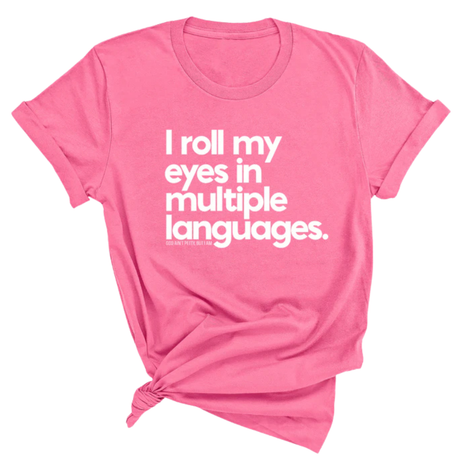 I roll my eyes in multiple languages Unisex Tee-T-Shirt-The Original God Ain't Petty But I Am