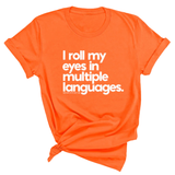 I roll my eyes in multiple languages Unisex Tee-T-Shirt-The Original God Ain't Petty But I Am