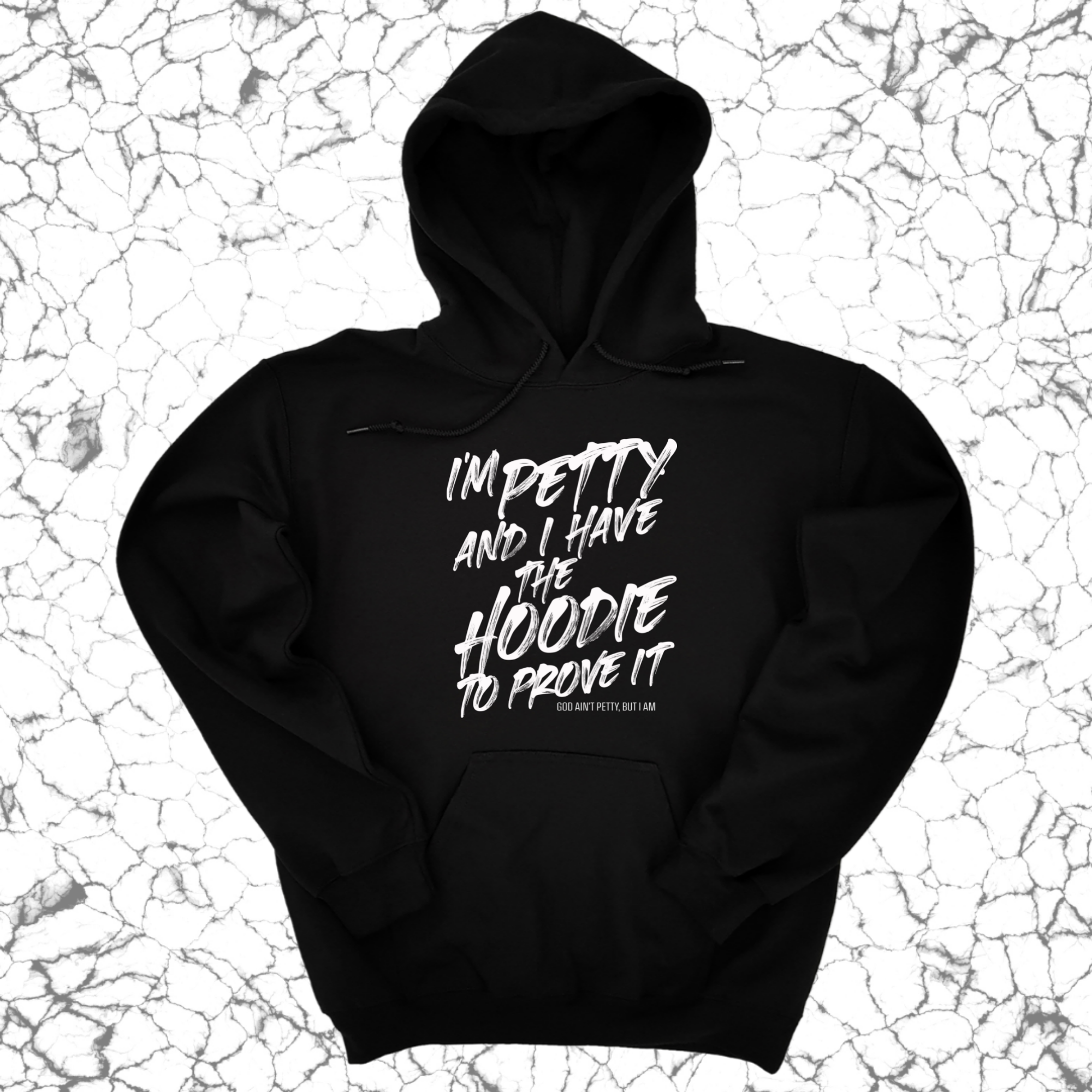 IMPERFECT -I'M PETTY AND I HAVE THE HOODIE TO PROVE IT HOODIE BLACK/WHITE 3XL-The Original God Ain't Petty But I Am