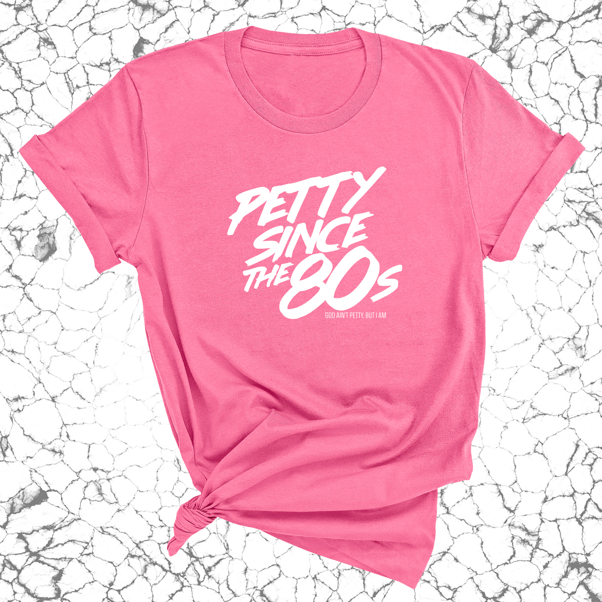 IMPERFECT - PETTY SINCE THE 80'S T-SHIRT PINK/WHITE MEDIUM-The Original God Ain't Petty But I Am