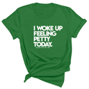 I Woke up Feeling Petty Today Unisex Tee