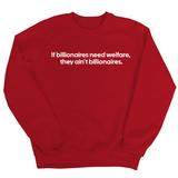 If Billionaires need Welfare, They ain’t Billionaires Unisex Sweatshirt-Sweatshirt-The Original God Ain't Petty But I Am