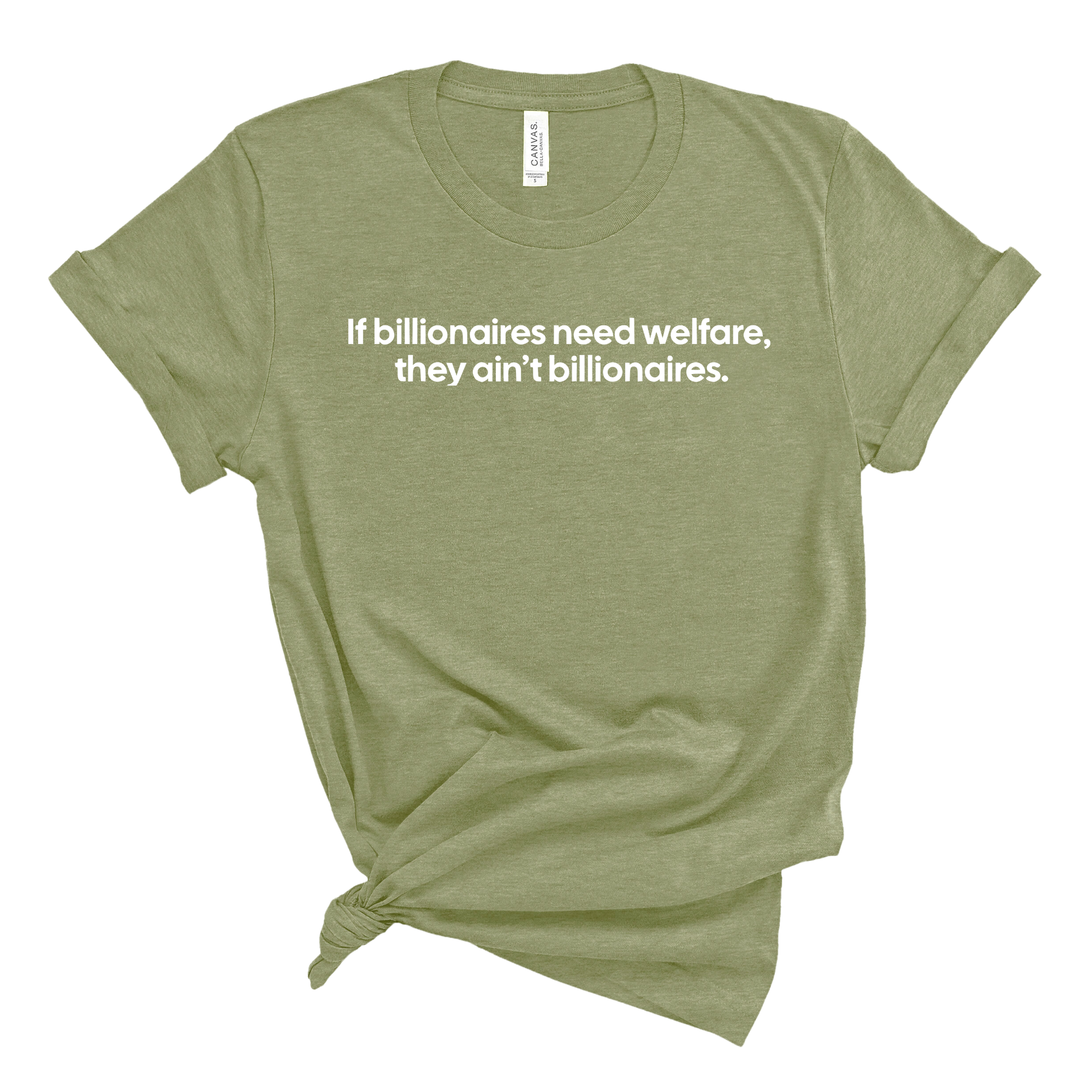 If Billionaires need Welfare, They ain’t Billionaires Unisex Tee-T-Shirt-The Original God Ain't Petty But I Am