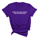If Billionaires need Welfare, They ain’t Billionaires Unisex Tee-T-Shirt-The Original God Ain't Petty But I Am