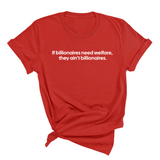 If Billionaires need Welfare, They ain’t Billionaires Unisex Tee-T-Shirt-The Original God Ain't Petty But I Am