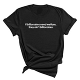 If Billionaires need Welfare, They ain’t Billionaires Unisex Tee-T-Shirt-The Original God Ain't Petty But I Am