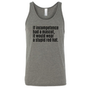 If Incompetence Had a Mascot, It Would Wear a Stupid Red Hat Unisex Tank Top-T-Shirt-The Original God Ain't Petty But I Am