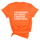 If Incompetence Had a Mascot, It Would Wear a Stupid Red Hat Unisex Tee-T-Shirt-The Original God Ain't Petty But I Am
