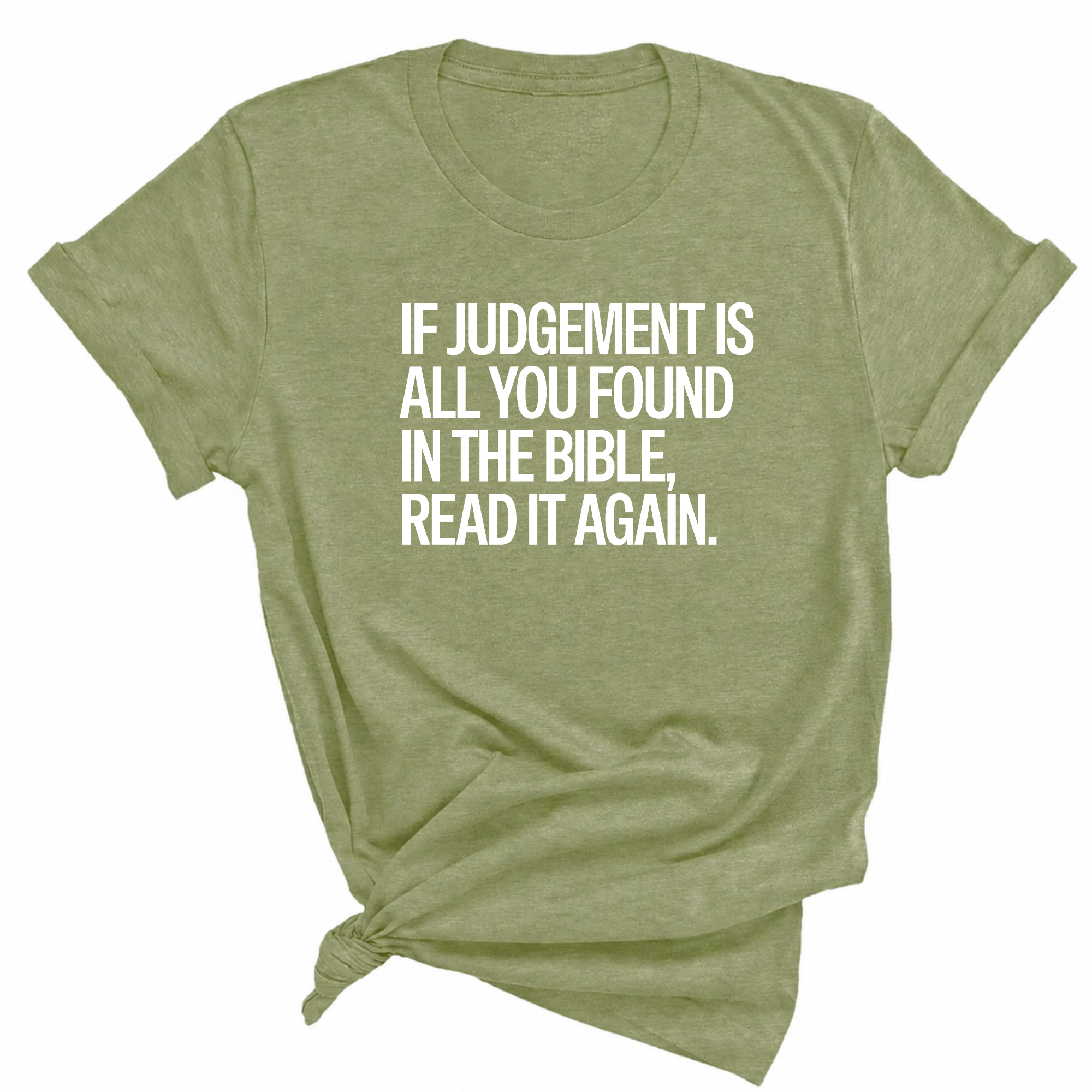 If Judgment Is All You Found in the Bible, Read It Again Unisex Tee-T-Shirt-The Original God Ain't Petty But I Am