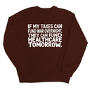 If My Taxes Can Fund War Overnight, They Can Fund Healthcare Tomorrow Unisex Sweatshirt-Sweatshirt-The Original God Ain't Petty But I Am