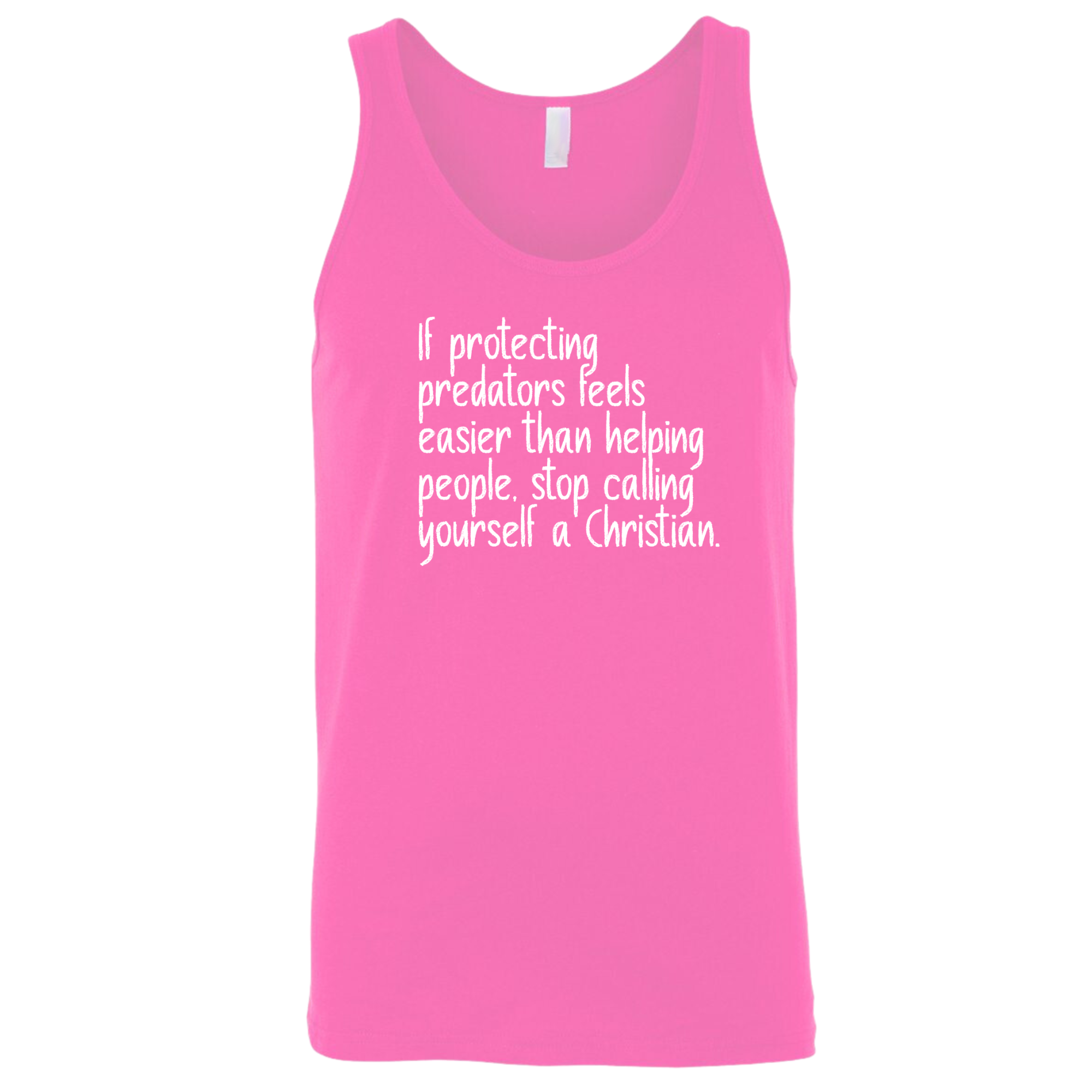 If Protecting Predators Feels Easier Than Helping People, Stop Calling Yourself a Christian Unisex Tank Top-T-Shirt-The Original God Ain't Petty But I Am