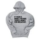 If There’s Money for War, There’s Money for Breakfast Unisex Hoodie-Hoodie-The Original God Ain't Petty But I Am