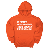 If There’s Money for War, There’s Money for Breakfast Unisex Hoodie-Hoodie-The Original God Ain't Petty But I Am