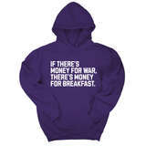 If There’s Money for War, There’s Money for Breakfast Unisex Hoodie-Hoodie-The Original God Ain't Petty But I Am