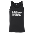 If There’s Money for War, There’s Money for Breakfast Unisex Tank Top-T-Shirt-The Original God Ain't Petty But I Am