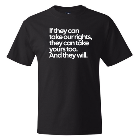 If They Can Take Our Rights, They Can Take Yours Too. And They Will *BLACK TALL TEE* Unisex Tee-T-Shirt-The Original God Ain't Petty But I Am