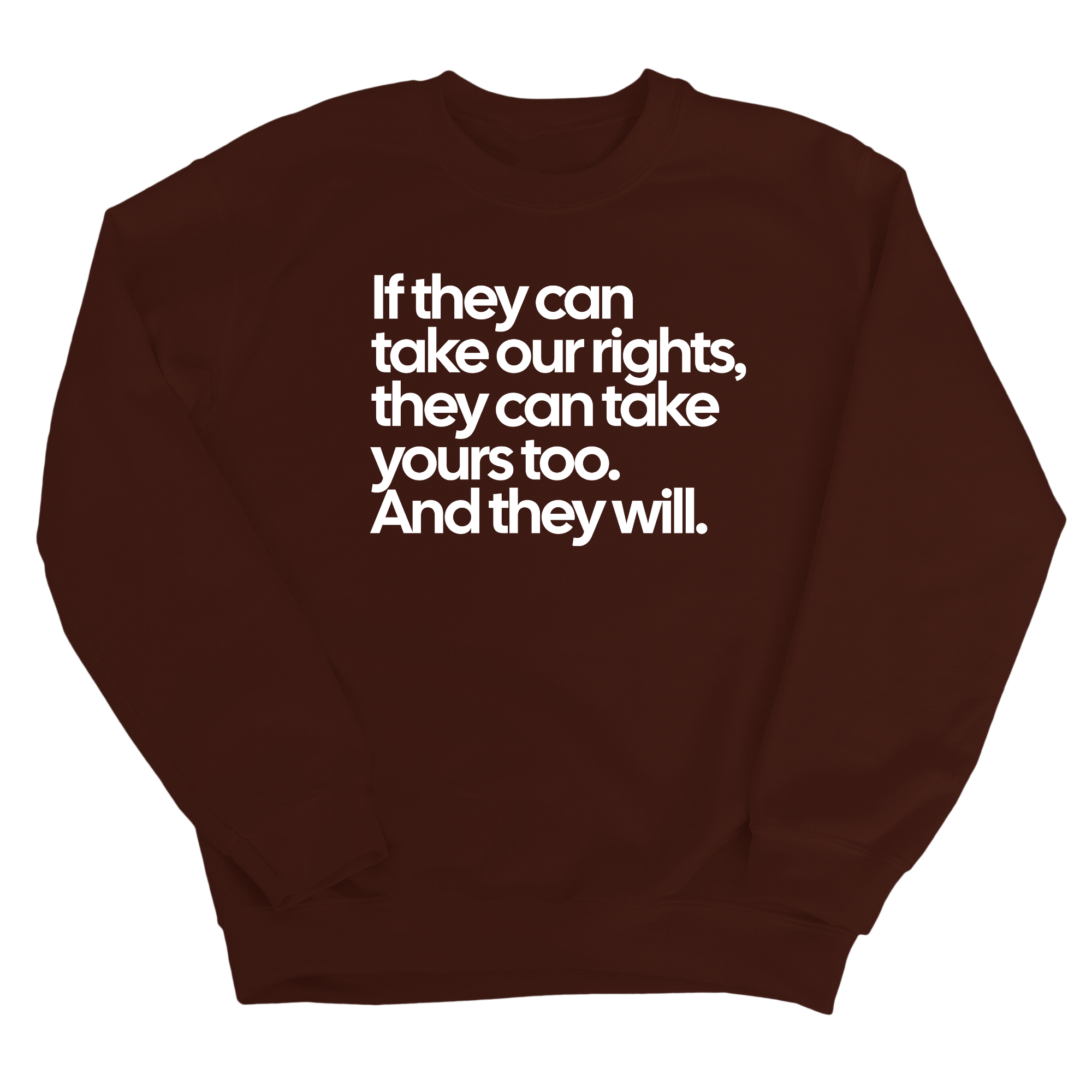 If They Can Take Our Rights, They Can Take Yours Too. And They Will Unisex Sweatshirt-Sweatshirt-The Original God Ain't Petty But I Am