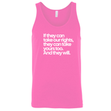 If They Can Take Our Rights, They Can Take Yours Too. And They Will Unisex Tank Top-T-Shirt-The Original God Ain't Petty But I Am
