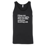 If They Can Take Our Rights, They Can Take Yours Too. And They Will Unisex Tank Top-T-Shirt-The Original God Ain't Petty But I Am