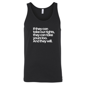If They Can Take Our Rights, They Can Take Yours Too. And They Will Unisex Tank Top-T-Shirt-The Original God Ain't Petty But I Am