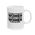 If Women Voted for Women Who Protect Women, Women Would Be Safer Mug 11oz (BOLD) (White & Black)-Mug-The Original God Ain't Petty But I Am