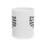 If Women Voted for Women Who Protect Women, Women Would Be Safer Mug 11oz (White & Black) (ELEGANT)-Mug-The Original God Ain't Petty But I Am