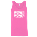 If Women Voted for Women Who Protect Women, Women Would Be Safer Unisex Tank Top (BOLD)-T-Shirt-The Original God Ain't Petty But I Am