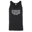 If Women Voted for Women Who Protect Women, Women Would Be Safer Unisex Tank Top (ELEGANT)-T-Shirt-The Original God Ain't Petty But I Am