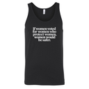 If Women Voted for Women Who Protect Women, Women Would Be Safer Unisex Tank Top (ELEGANT)-T-Shirt-The Original God Ain't Petty But I Am