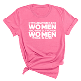 If Women Voted for Women Who Protect Women, Women Would Be Safer Unisex Tee (BOLD)-T-Shirt-The Original God Ain't Petty But I Am