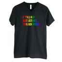 If Y’all Had Just Listened to Black Women *BLACK V-NECK* Unisex Tee (RAINBOW)-T-Shirt-The Original God Ain't Petty But I Am