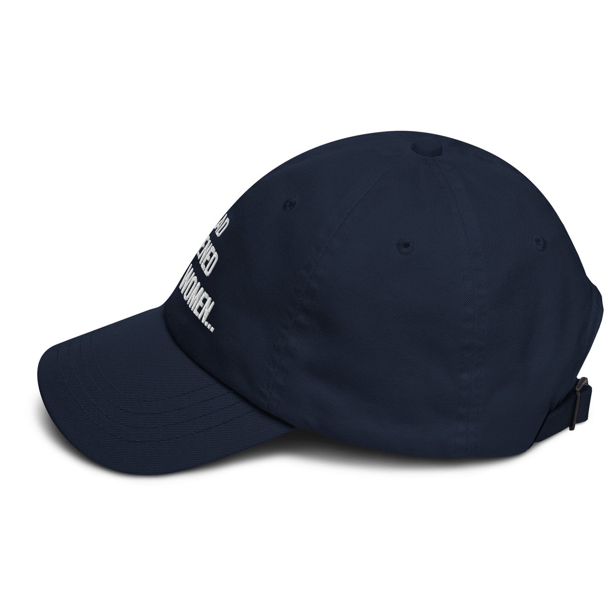 If Y'all Had Just Listened to Black Women Dad hat-The Original God Ain't Petty But I Am