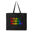 If Y’all Had Just Listened to Black Women Tote bag (RAINBOW)-Tote Bag-The Original God Ain't Petty But I Am