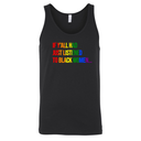 If Y’all Had Just Listened to Black Women Unisex Tank Top (RAINBOW)-T-Shirt-The Original God Ain't Petty But I Am