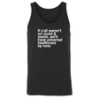 If Y’all Weren’t So Racist & Sexist, We’d Have Universal Healthcare By Now Unisex Tank Top-T-Shirt-The Original God Ain't Petty But I Am
