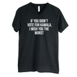 If You Didn’t Vote for Kamala, I Wish You the Worst *BLACK V-NECK* Unisex Tee-T-Shirt-The Original God Ain't Petty But I Am