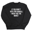 If You Didn’t Vote for Kamala I Wish You the Worst Unisex Sweatshirt-Sweatshirt-The Original God Ain't Petty But I Am