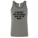 If You Didn’t Vote for Kamala, I Wish You the Worst Unisex Tank Top-T-Shirt-The Original God Ain't Petty But I Am