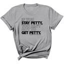 If You Stay Petty, You Ain't Got to Get Petty Unisex Tee-T-Shirt-The Original God Ain't Petty But I Am