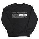 If Your Political Party Wants to Hurt People, I Want No Part of It Unisex Sweatshirt-Sweatshirt-The Original God Ain't Petty But I Am