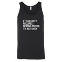 If Your Unity Requires Erasing People, It’s Not Unity Unisex Tank Top-T-Shirt-The Original God Ain't Petty But I Am