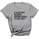 If Your Unity Requires Erasing People, It’s Not Unity Unisex Tee-T-Shirt-The Original God Ain't Petty But I Am