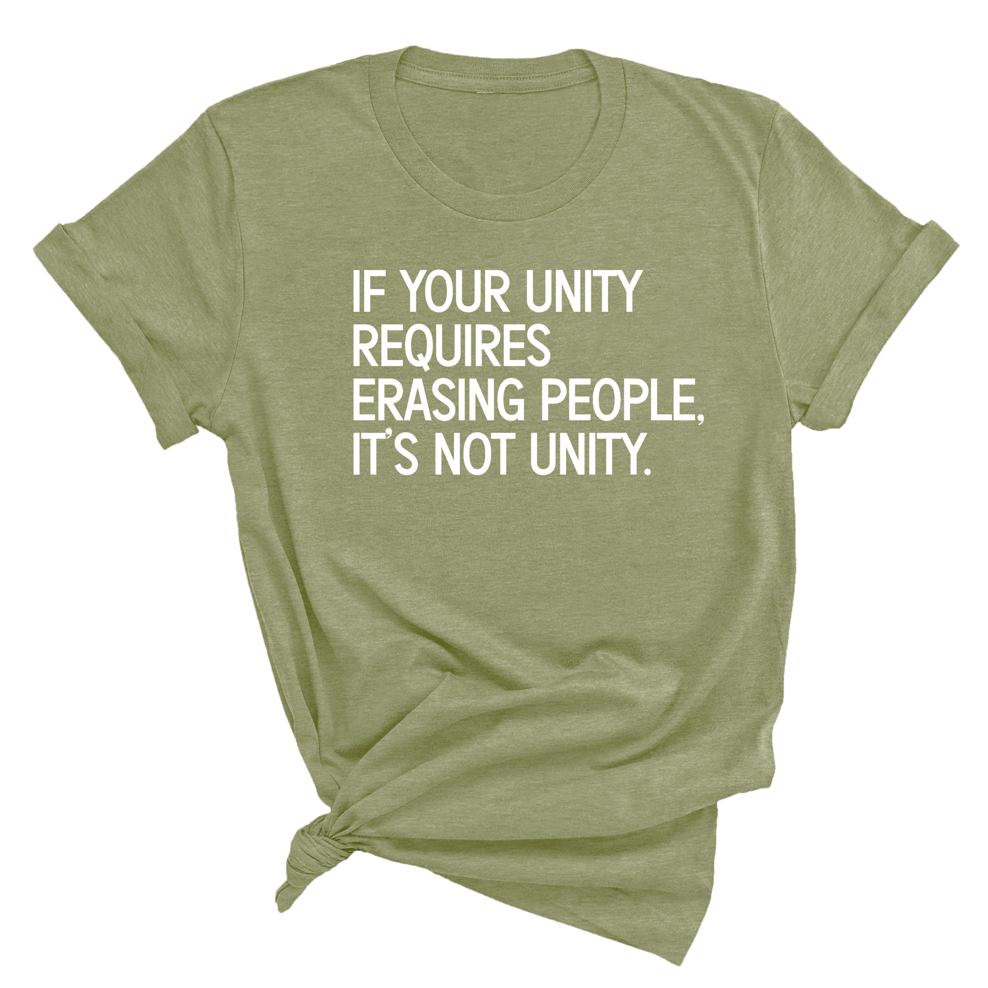 If Your Unity Requires Erasing People, It’s Not Unity Unisex Tee-T-Shirt-The Original God Ain't Petty But I Am