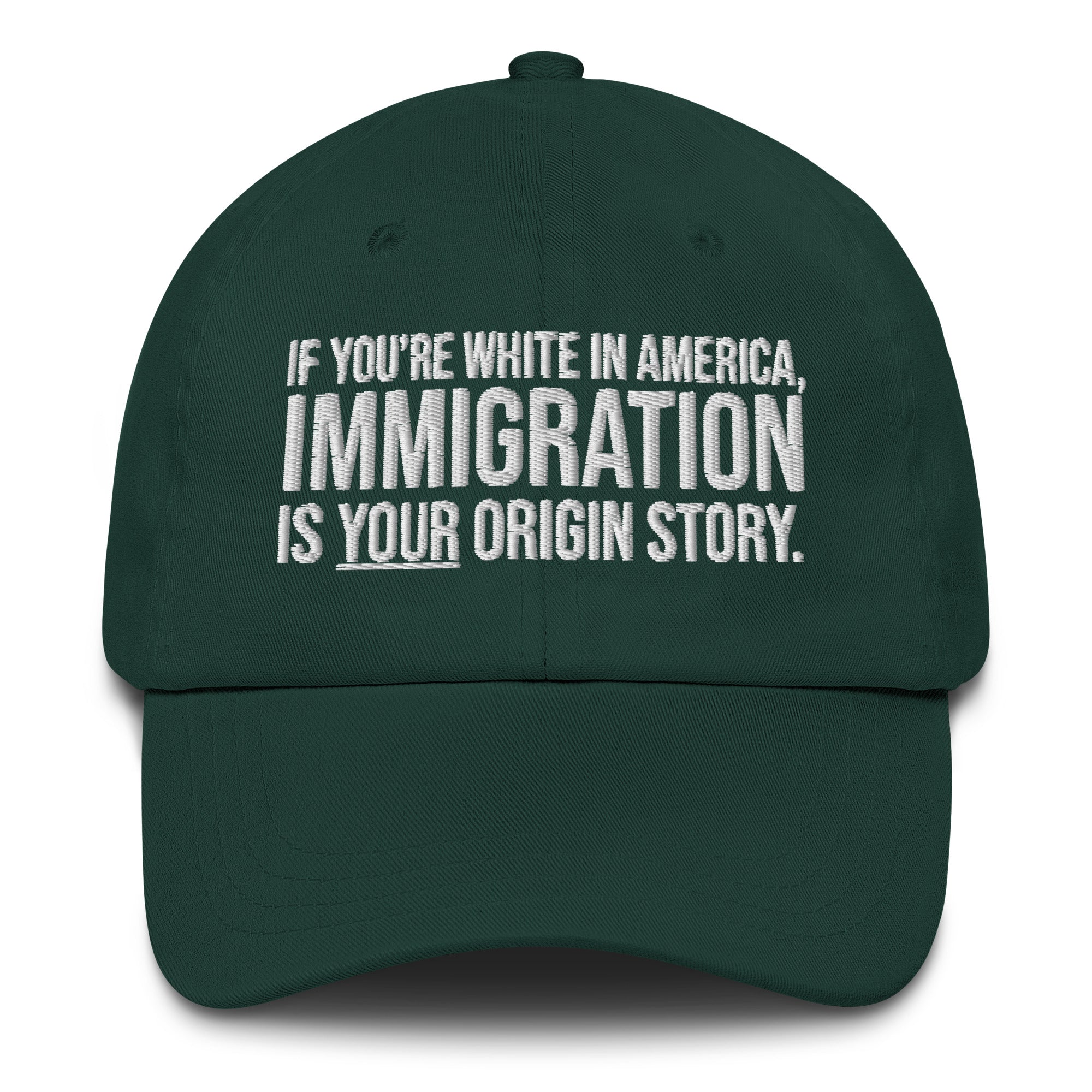 If You're White in America Immigration is your Origin Story Dad hat-The Original God Ain't Petty But I Am